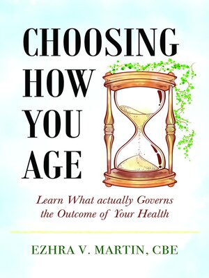 cover image of Choosing How You Age